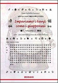 Impariamo i kanji come i giapponesi. Ediz. italiana e giapponese. Vol. 3 - Rosa I. Furnari - copertina