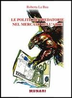 Le politiche predatorie nel mercato dell'arte. Applicazione ed analisi degli effetti dei comportamenti predatori nel campo dell'arte