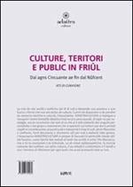 Cultura, territorio e pubblico in Friuli nella seconda metà del novcento. Testo friulano e italiano