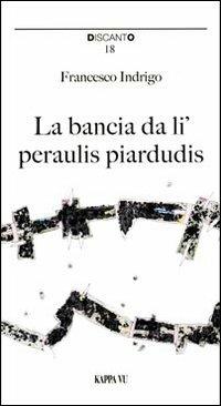 La bancia da li' peraulis piardudis-La panchina delle parole perdute - Francesco Indrigo - copertina