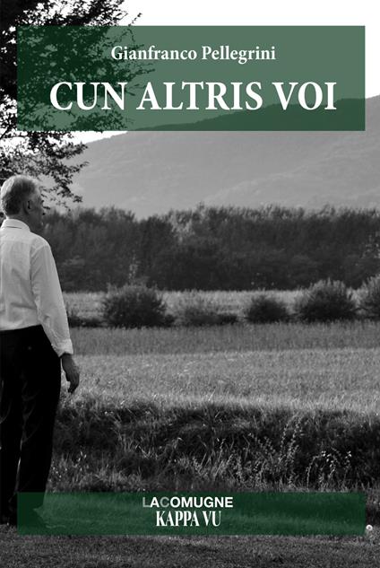 Cun altris voi. Testo in friulano - Gianfranco Pellegrini - copertina