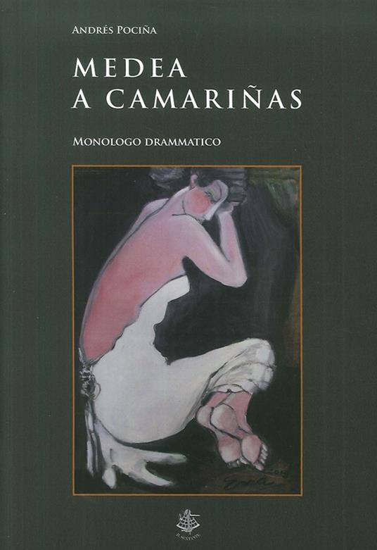 Medea a Camariñas. Monologo drammatico - Andrés Pociña - copertina