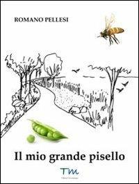 Il mio grande pisello - Romano Pellesi - copertina