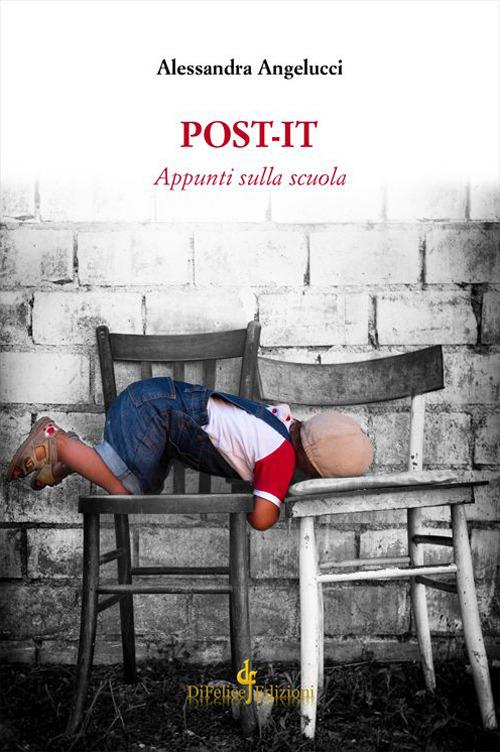 Post-it. Appunti sulla scuola - Alessandra Angelucci - copertina