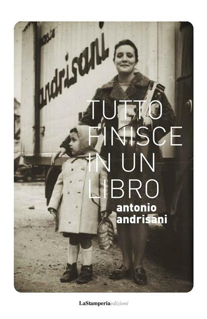 Tutto finisce in un libro. «Avrei tante cose da dirti ma con questi tagli alla cultura sarò sintetica» - Antonio Andrisani - ebook