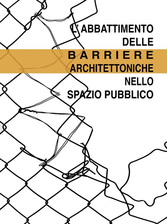 L' abbattimento delle barriere architettoniche nello spazio pubblico - copertina