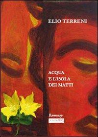 Acqua e l'isola dei matti - Elio Terreni - copertina