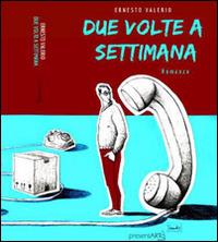 Due volte a settimana - Ernesto Valerio - copertina