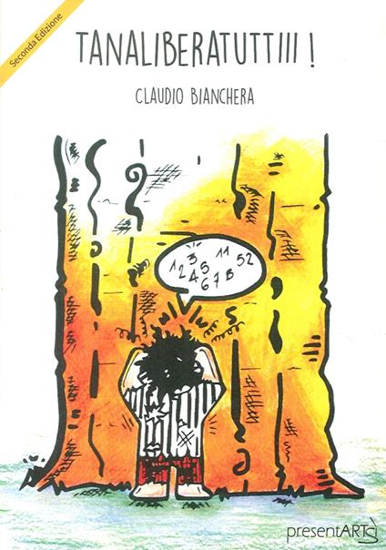 Tanaliberatuttiii! - Claudio Bianchera - copertina