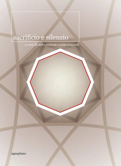 Sacrificio e silenzio. Ediz. italiana e inglese - copertina