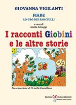 I racconti giobini e le altre storie. Fiabe ad uso dei fanciulli