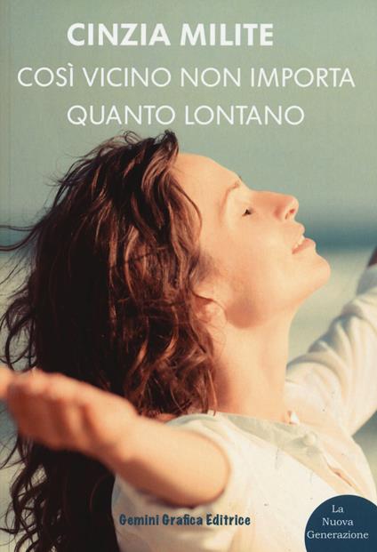 Così vicino non importa quanto lontano - Cinzia Milite - copertina