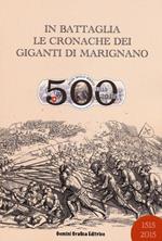 In battaglia. Le cronache dei Giganti di Marignano