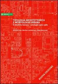 Image of Tipologia architettonica e morfologica urbana. Il dibattito italiano. Antologia 1960-1980