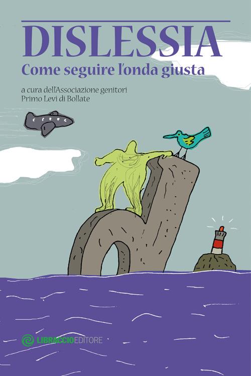 Dislessia. Come seguire l'onda giusta - copertina