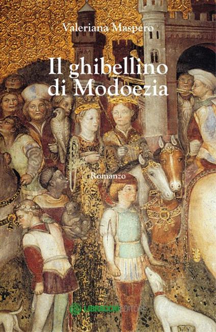 Il ghibellino di Modoezia - Valeriana Maspero - copertina