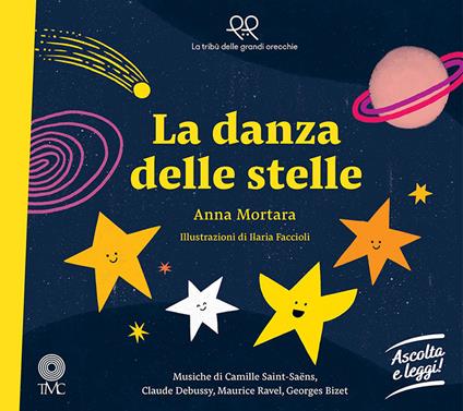 La danza delle stelle. Ediz. a colori. Con Contenuto digitale per download e accesso on line - Anna Mortara - copertina