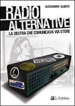 Radio alternative. La destra che comunicava via etere