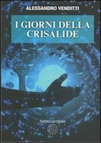 I giorni della crisalide - Alessandro Venditti - copertina