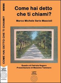 Come hai detto che ti chiami? - Marco M. Mascioli - copertina