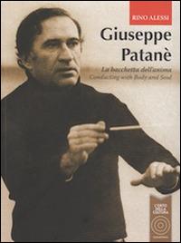 Giuseppe Patanè. La bacchetta dell'anima - Rino Alessi - copertina
