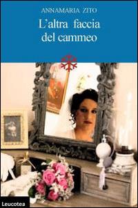 L' altra faccia del cammeo. La fragilità dei sogni - Annamaria Zito - copertina