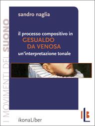 Il processo compositivo in Gesualdo da Venosa: un'interpretazione tonale