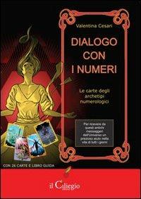 Dialogo con i numeri. Le carte degli archetipi nulerologici. Con carte - Valentina Cesari - copertina