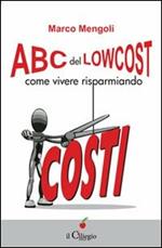 ABC del low cost. Come vivere risparmiando