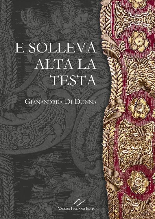 E solleva alta la testa - Gianandrea Di Donna - copertina