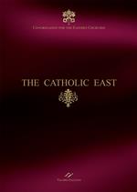 The Catholic East. Congregation for the Eastern Churches