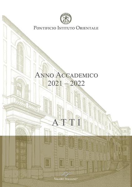 Atti. Pontificio Istituto Orientale. Anno Accademico 2021–2022 - copertina