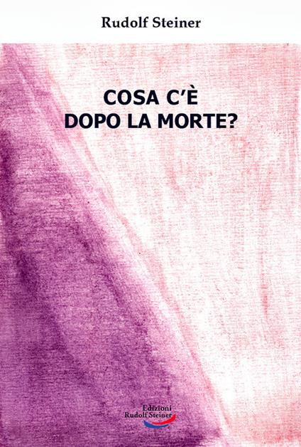 Cosa c'è dopo la morte? - Rudolf Steiner - copertina