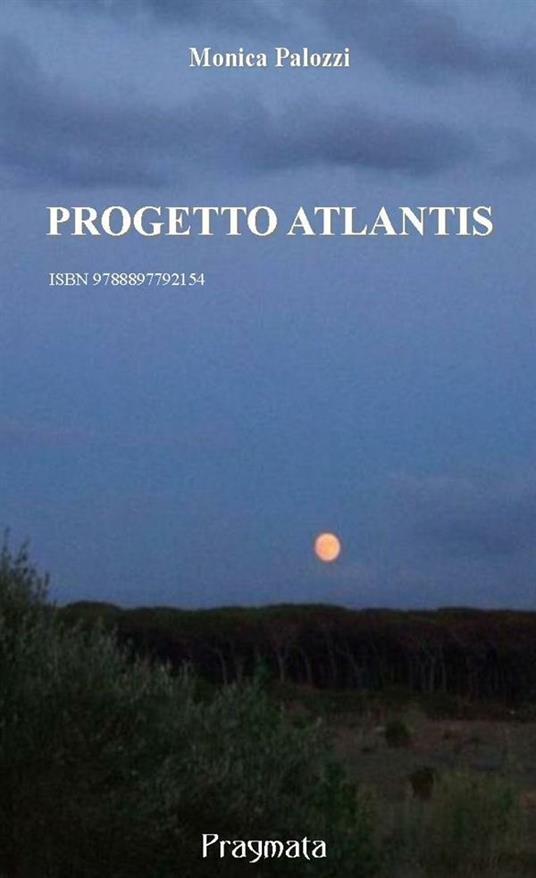 Progetto Atlantis - Monica Palozzi - ebook
