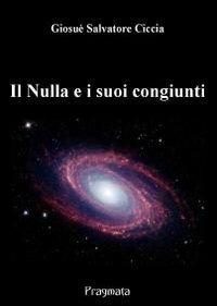 Il nulla e i suoi congiunti - Giosuè S. Ciccia - copertina