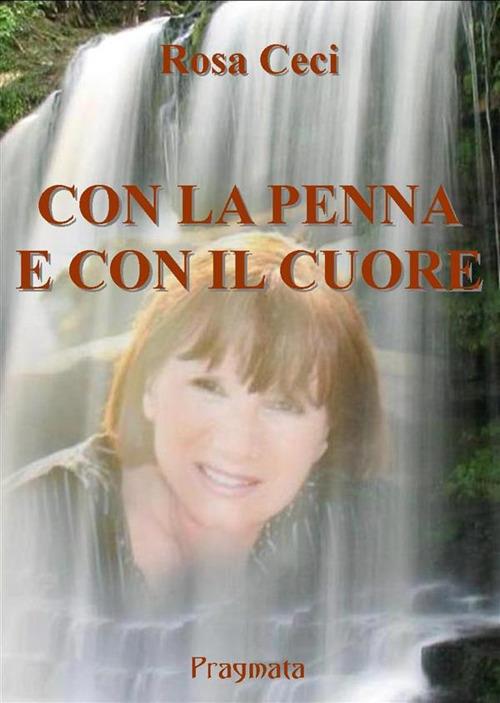 Con le penna e con il cuore - Rosa Ceci - copertina