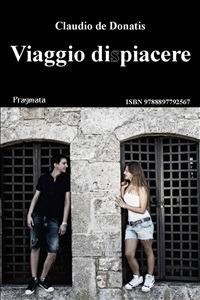 Viaggio dispiacere - Claudio De Donatis - ebook