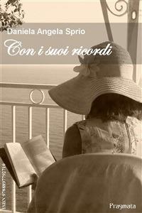 Con i suoi ricordi - Daniela Angela Sprio - ebook