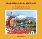 Sua eccellenza il Gattinara. Da una nobile terra il nebbiolo più aristocratico. Ediz. multilingue