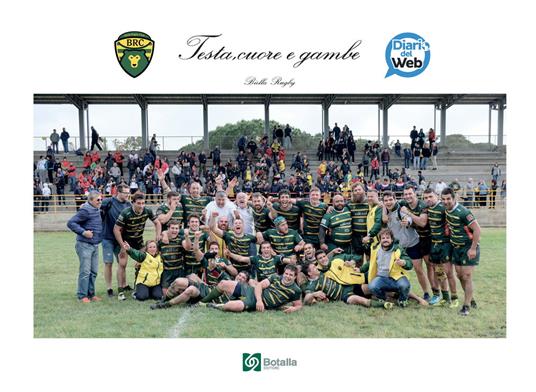 Testa, cuore e gambe. Biella Rugby - Paola Giachetti,Paolo La Bua - copertina