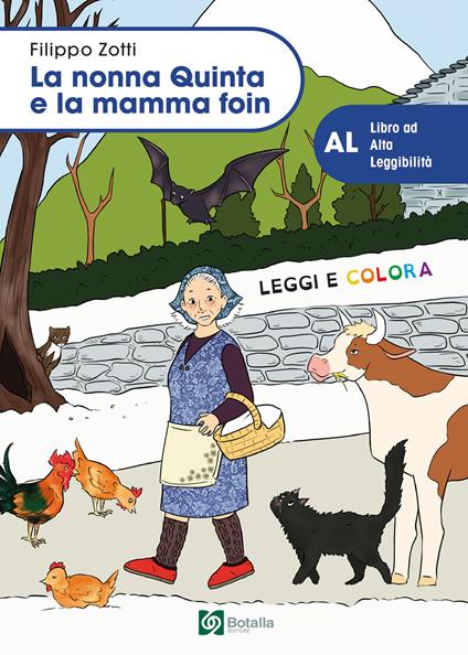 La nonna Quinta e la mamma foin. Ediz. ad alta leggibilità - Filippo Zotti - copertina