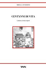 Cent'anni di vita. Lettere ai miei nipoti