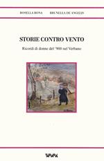 Storie contro vento. Ricordi di donne del '900 nel Verbano