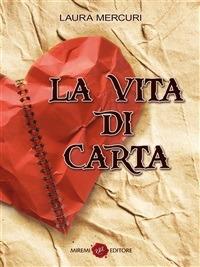 La Vita di Carta - Laura Mercuri - ebook