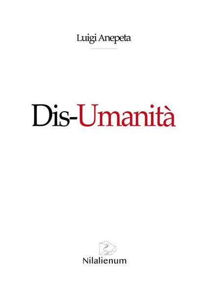 Dis-Umanità - Luigi Anepeta - ebook