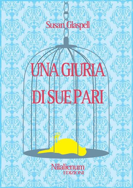 Una giuria di sue pari - Susan Glaspell - ebook