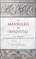 Il Mausoleo di Augusto. Monumento funebre e testamento epigrafico del res gestae divi augusti