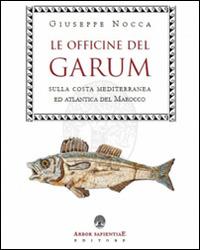 Le officine del garum sulla costa mediterranea ed atlantica del Marocco - Giuseppe Nocca - copertina