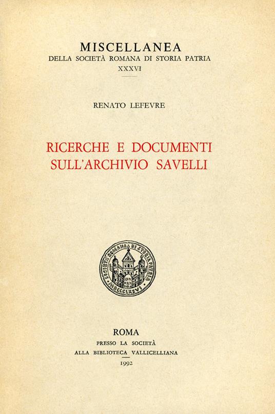 Ricerche e documenti sull'Archivio Savelli - Renato Lefèvre - copertina