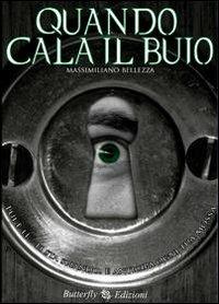 Quando cala il buio - Massimiliano Bellezza - copertina